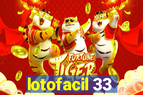 lotofacil 33